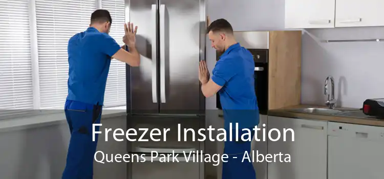 Freezer Installation Queens Park Village - Alberta