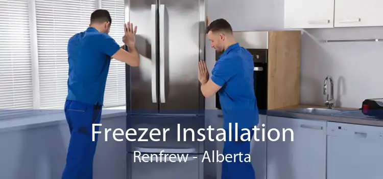 Freezer Installation Renfrew - Alberta