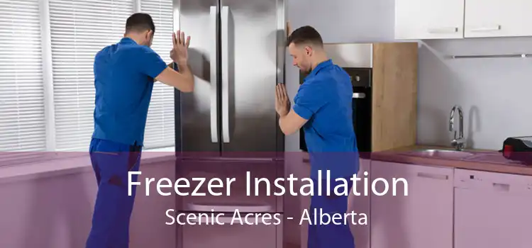 Freezer Installation Scenic Acres - Alberta