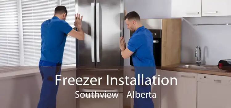 Freezer Installation Southview - Alberta