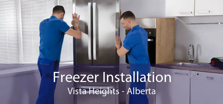 Freezer Installation Vista Heights - Alberta