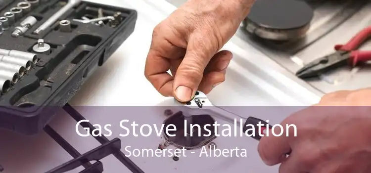 Gas Stove Installation Somerset - Alberta