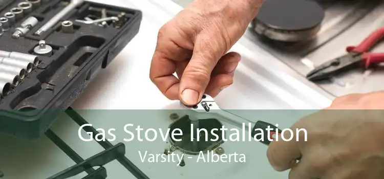 Gas Stove Installation Varsity - Alberta