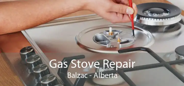 Gas Stove Repair Balzac - Alberta