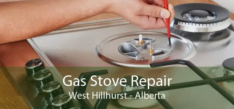 Gas Stove Repair West Hillhurst - Alberta
