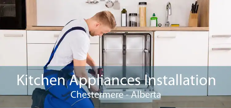 Kitchen Appliances Installation Chestermere - Alberta
