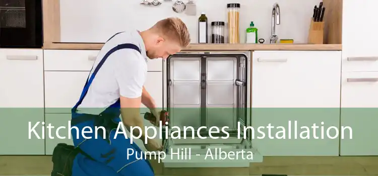 Kitchen Appliances Installation Pump Hill - Alberta
