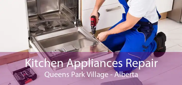 Kitchen Appliances Repair Queens Park Village - Alberta