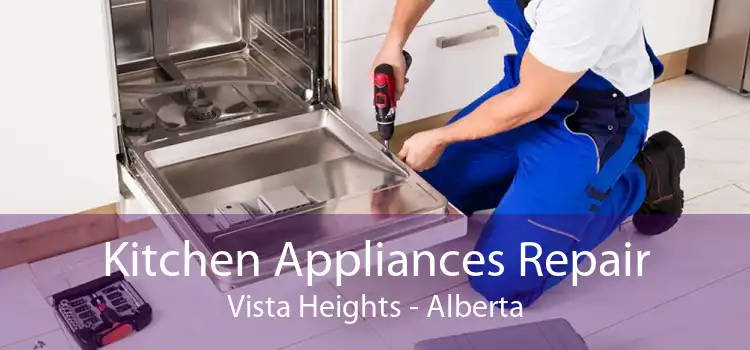 Kitchen Appliances Repair Vista Heights - Alberta