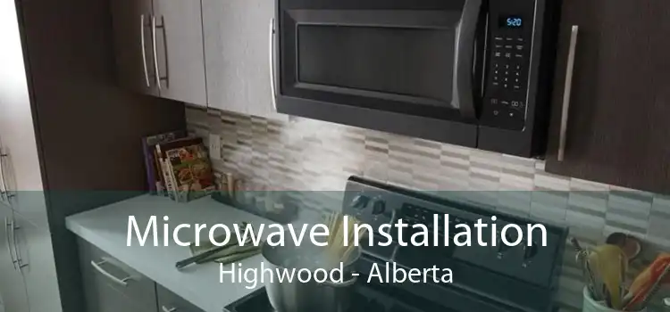 Microwave Installation Highwood - Alberta