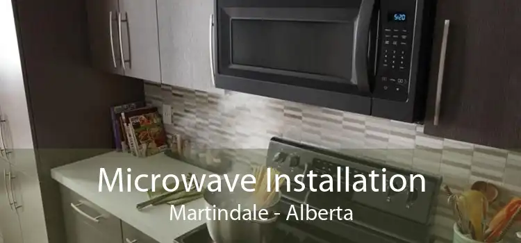 Microwave Installation Martindale - Alberta