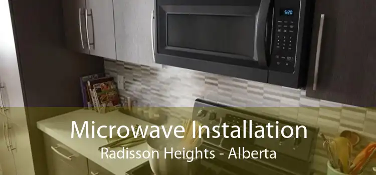 Microwave Installation Radisson Heights - Alberta