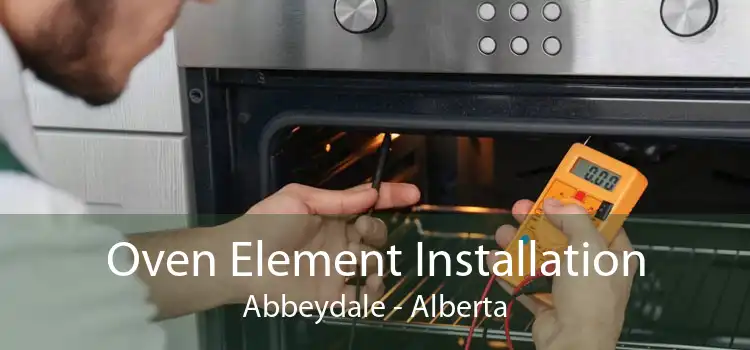 Oven Element Installation Abbeydale - Alberta