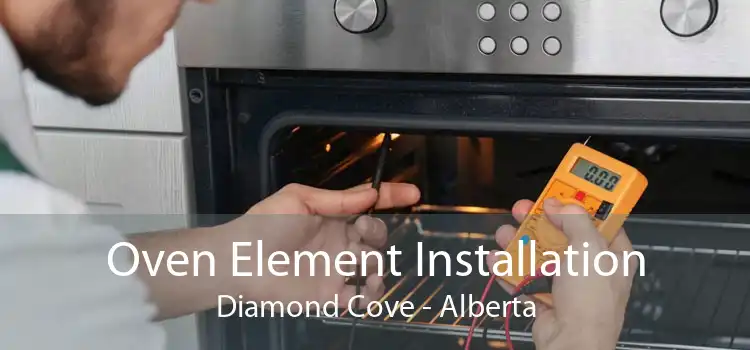Oven Element Installation Diamond Cove - Alberta
