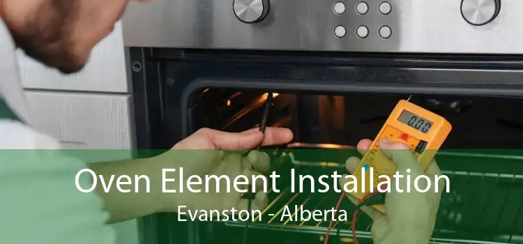 Oven Element Installation Evanston - Alberta