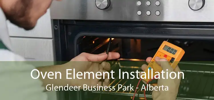 Oven Element Installation Glendeer Business Park - Alberta
