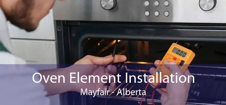Oven Element Installation Mayfair - Alberta