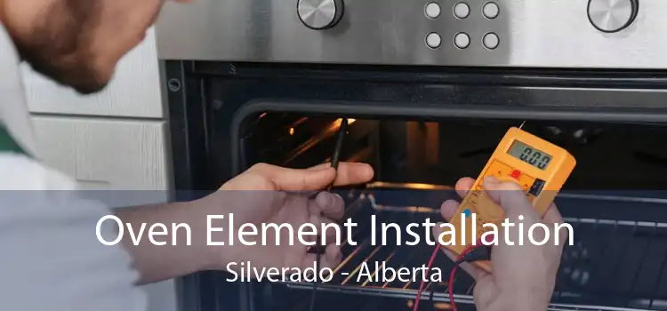 Oven Element Installation Silverado - Alberta