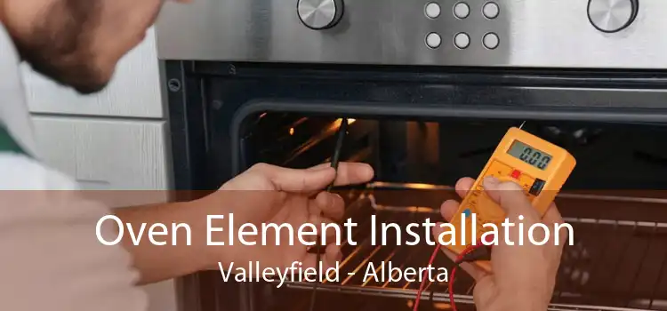 Oven Element Installation Valleyfield - Alberta
