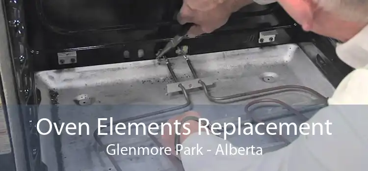 Oven Elements Replacement Glenmore Park - Alberta