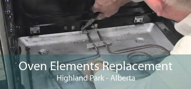 Oven Elements Replacement Highland Park - Alberta
