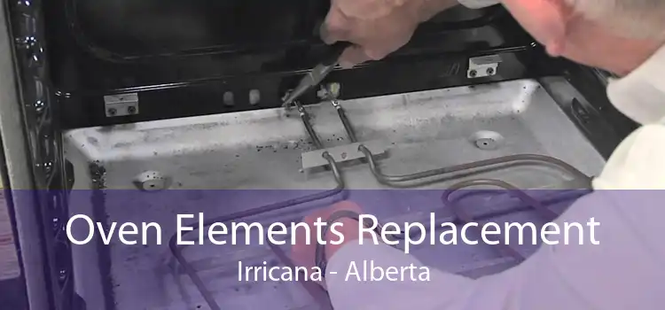 Oven Elements Replacement Irricana - Alberta