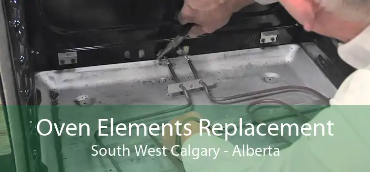 Oven Elements Replacement South West Calgary - Alberta