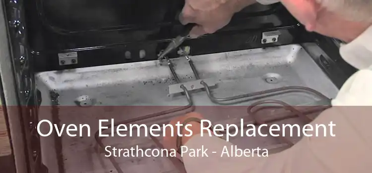 Oven Elements Replacement Strathcona Park - Alberta
