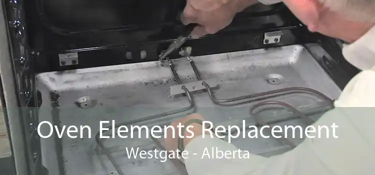 Oven Elements Replacement Westgate - Alberta
