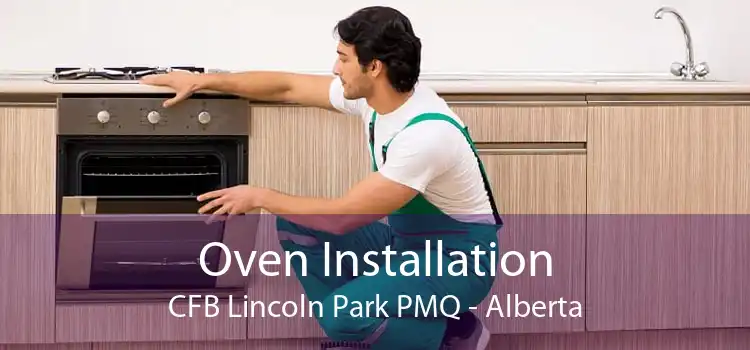 Oven Installation CFB Lincoln Park PMQ - Alberta