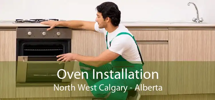 Oven Installation North West Calgary - Alberta