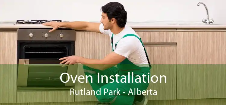 Oven Installation Rutland Park - Alberta