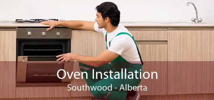 Oven Installation Southwood - Alberta