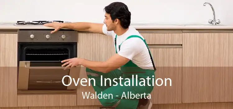 Oven Installation Walden - Alberta