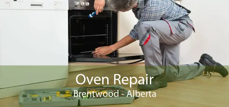 Oven Repair Brentwood - Alberta