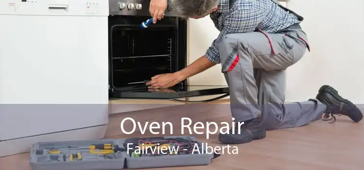 Oven Repair Fairview - Alberta