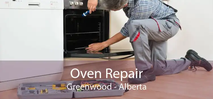 Oven Repair Greenwood - Alberta
