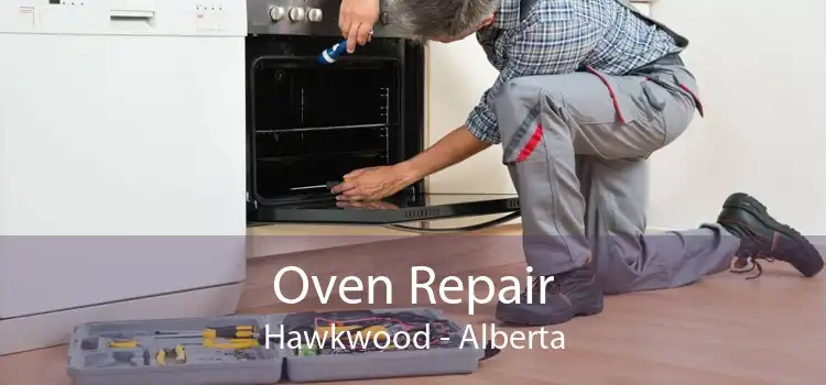 Oven Repair Hawkwood - Alberta