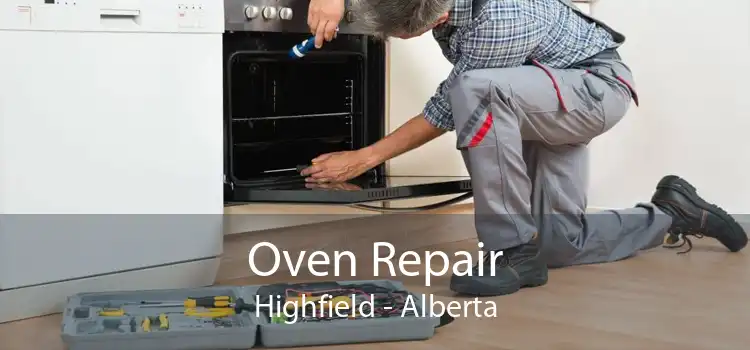 Oven Repair Highfield - Alberta