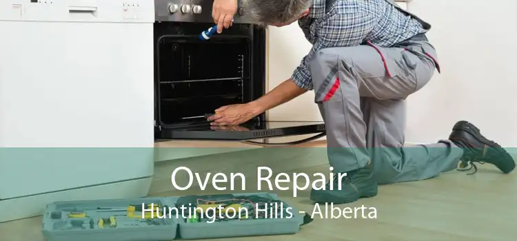 Oven Repair Huntington Hills - Alberta