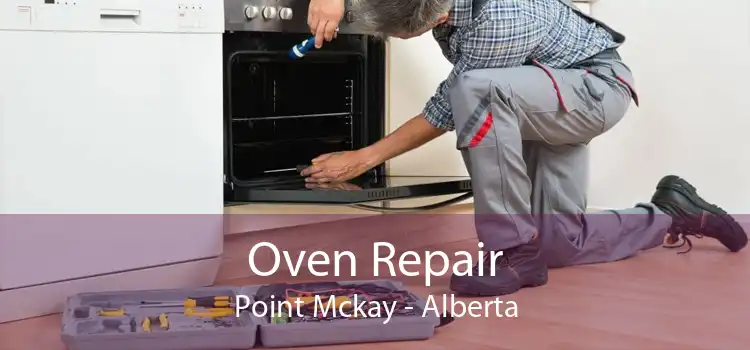 Oven Repair Point Mckay - Alberta