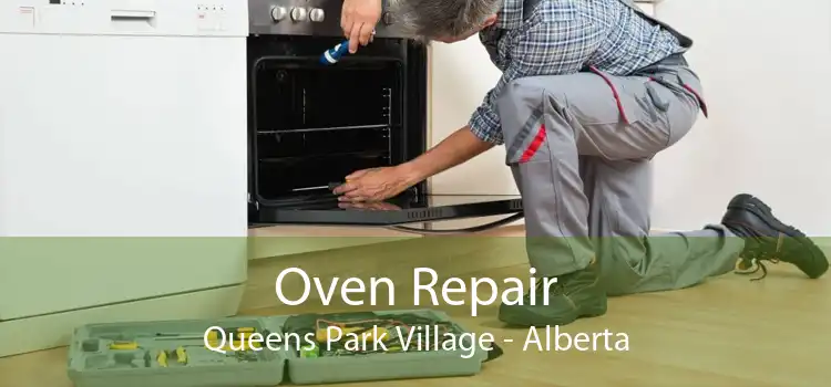 Oven Repair Queens Park Village - Alberta