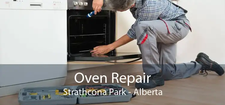 Oven Repair Strathcona Park - Alberta