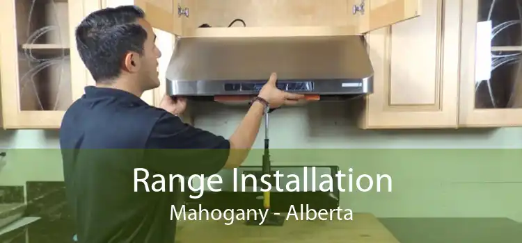 Range Installation Mahogany - Alberta