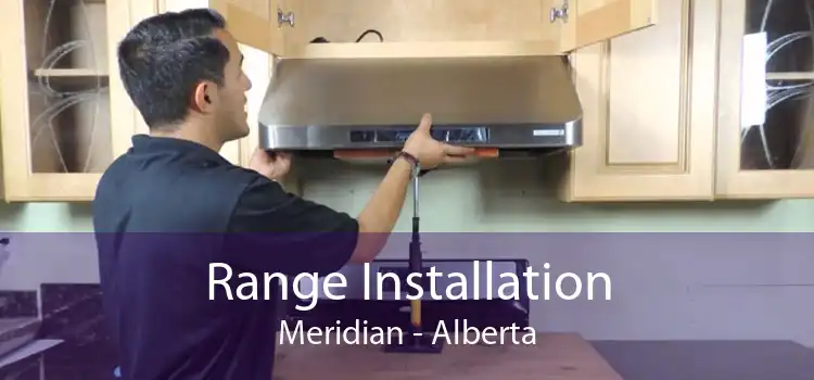 Range Installation Meridian - Alberta