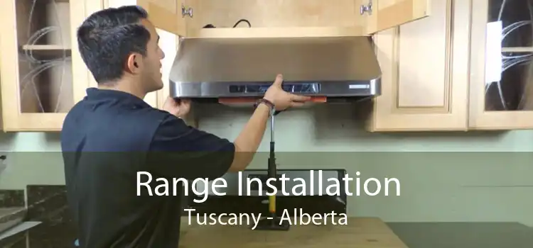 Range Installation Tuscany - Alberta