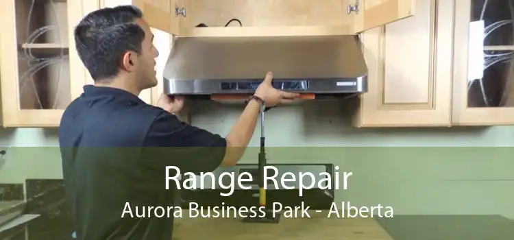 Range Repair Aurora Business Park - Alberta