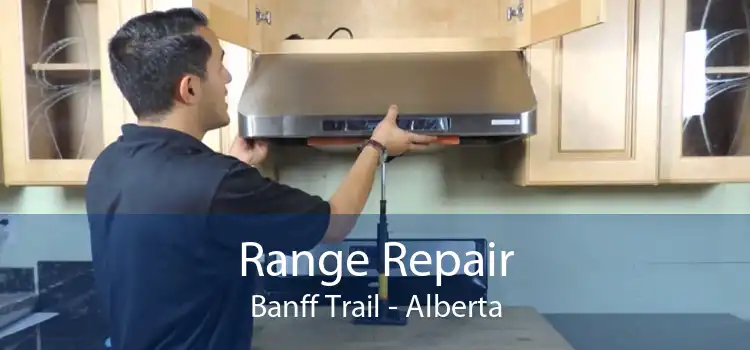 Range Repair Banff Trail - Alberta