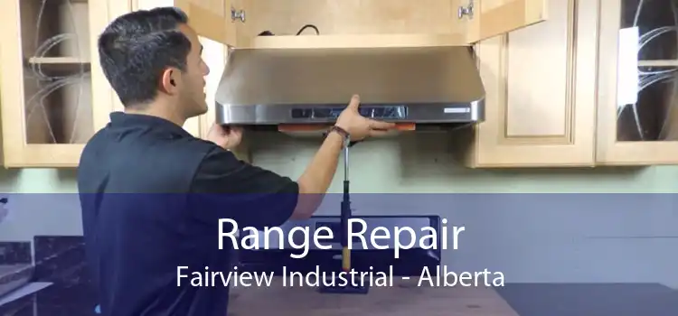 Range Repair Fairview Industrial - Alberta