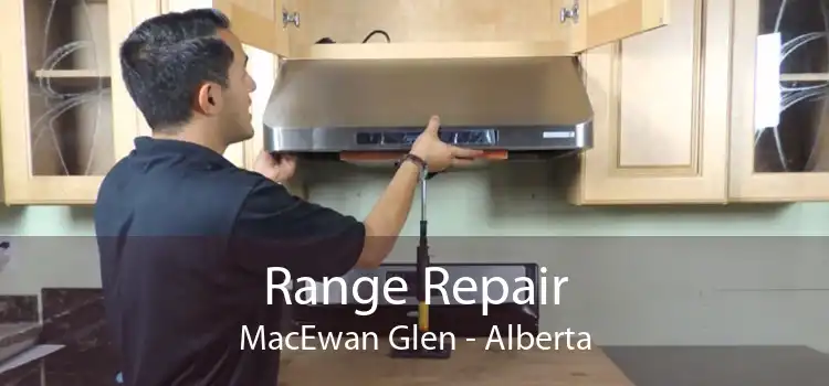 Range Repair MacEwan Glen - Alberta